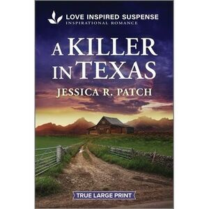 A Killer in Texas -- Jessica R. Patch